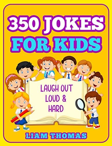 350 Jokes for Kids Laugh Out Loud & Hard