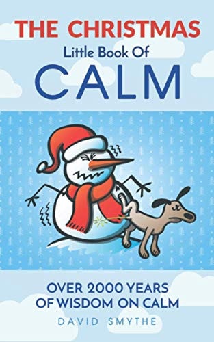 The CHRISTMAS Little Book Of Calm Fun Christmas Gift Book of Quotations for Family, Friends & Coworkers!