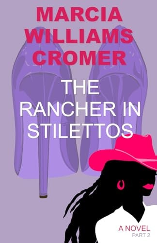 The Rancher in Stilettos Part 2