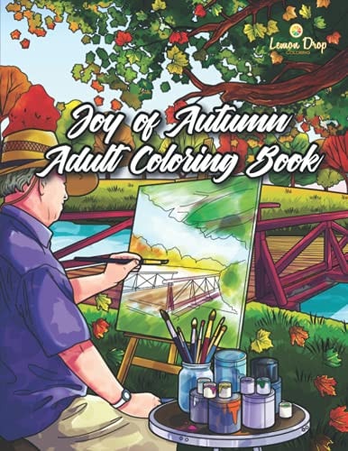 Joy of Autumn Adult Coloring Book A Fall Coloring Book for Adults & Kids with Pumpkins, Fall Leaves, Farm Animals, Halloween & Thanksgiving Scenes & Autumn Activities