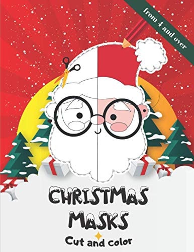 Christmas Masks 25 Drawings to Color and Cut to Transform Them Into Christmas Masks