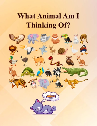 What Animal Am I Thinking Of? Fun Guessing Activity Game For 2 To 6 Years Olds