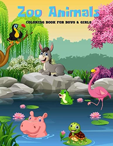 Zoo Animals - Coloring Book For Boys & Girls Sea Animals, Farm Animals, Jungle Animals, Woodland Animals and Circus Animals