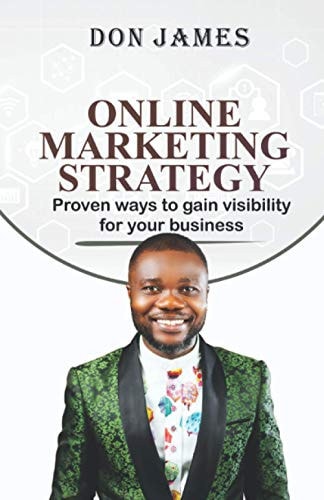 Online Marketing Strategy Proven Ways to Gain Visibility for Your Business