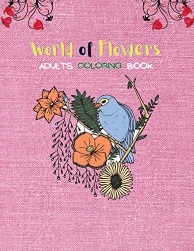 World Of Flowers Adult's Coloring Book New Coloring Book for Adults 8.5"x11" Size