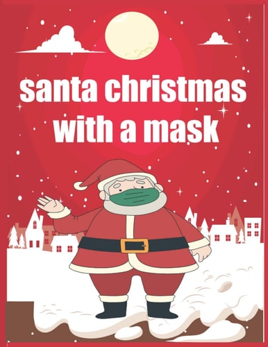 Santa Christmas with a Mask Book A Fun Christmas Book for Children COLORING BOOK