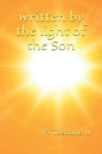 Written by the Light of the Son