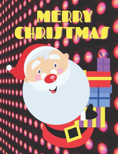 Merry Christmas Merry Christmas Merry Christmas Coloring Book for Kids. Boys and Girls.