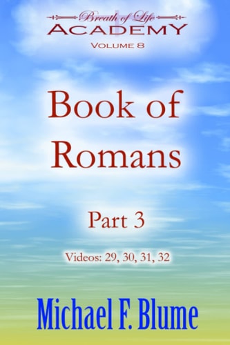 Book of Romans Volume 8: Part 3