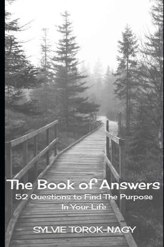 The Book Of Answers 52 Questions to Find The Purpose in Your Life