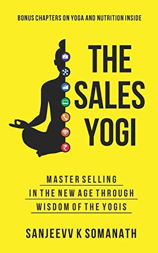 The Sales Yogi Masterselling In The New Age Through Wisdom Of The Yogis