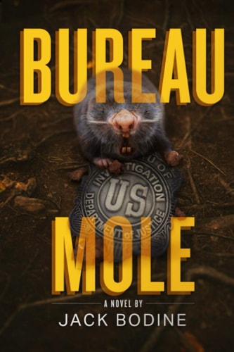 Bureau Mole Book 1 in the Jackass Nation Series