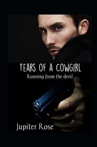Tears of a Cowgirl Running from the Devil