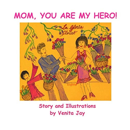 Mom, You are My Hero!