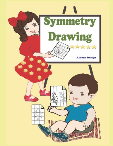Symmetry Drawing : A Symmetrical Drawing & Coloring Activity Book For Kids 5+