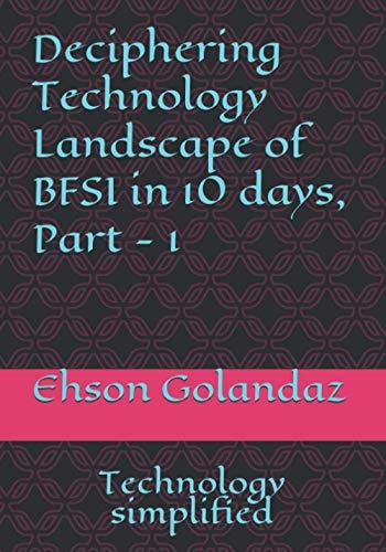 Deciphering Technology Landscape of BFSI in 10 Days, Part - 1