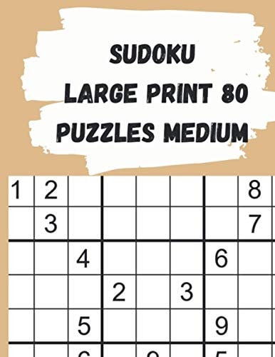 Sudoku Large Print 80 Puzzles Medium To Challenge and Entertain Your Brain