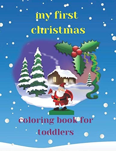 My First Christmas Coloring Book for Toddlers 8.5*11 Inch (21.59*27.94cm) Christmas Coloring
