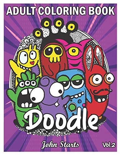Doodle An Adult Coloring Book Stress Relieving Doodle Designs Coloring Book with 25 Antistress Coloring Pages for Adults & Teens for Mindfulness & Relaxation (Volume 2)