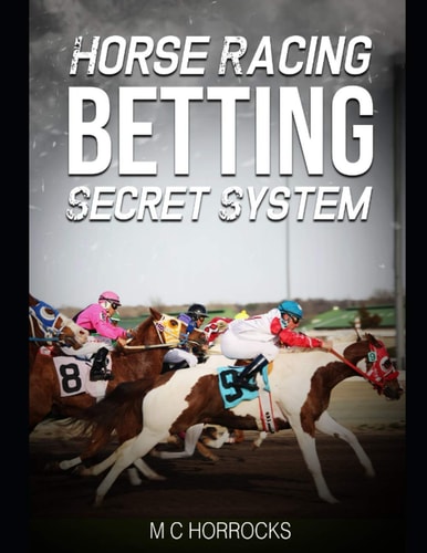 Horse Racing Betting Secret System UK Horse Racing System To Change Your Betting