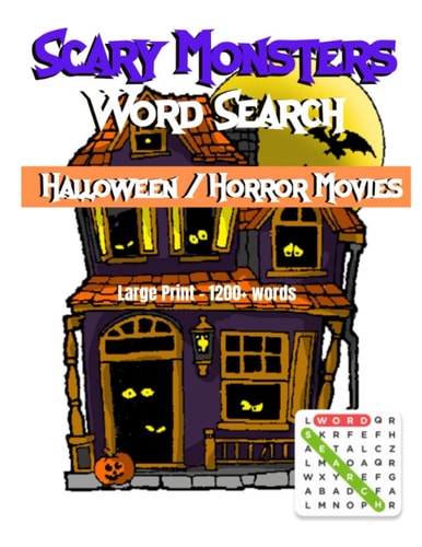 Scary Monsters Halloween/Horror Movie Word Search The Scariest Large Print Word Search Puzzle Book for Adult and Teens