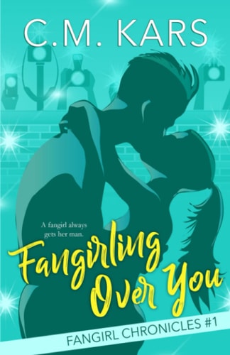 Fangirling Over You The Fangirl Chronicles