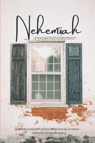 Nehemiah Unexpected Restoration
