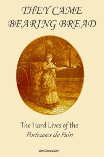 They Came Bearing Bread The Hard Lives of the Porteuses de Pain