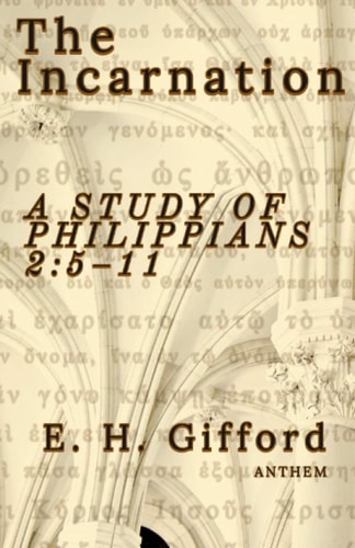 The Incarnation A Study of Philippians 2:5-11