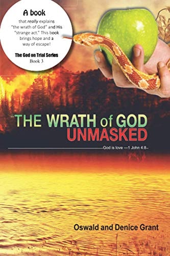 The Wrath of God Unmasked Understanding the Wrath of God and His Strange Act