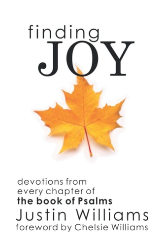 Finding Joy Devotions from Every Chapter of the Book of Psalms