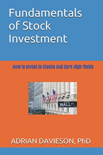 Fundamentals of Stock Investment How to Invest In Stocks And Earn High Yields
