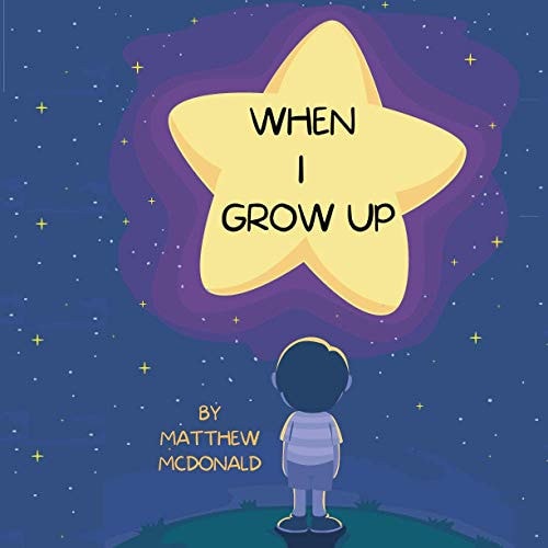 When I Grow Up I Will Be...