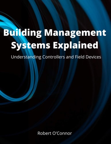 Building Management Systems Explained Understanding Controllers and Field Devices