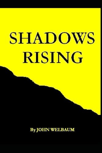 SHADOWS RISING.