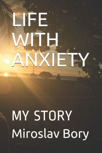 Life with Anxiety My Story