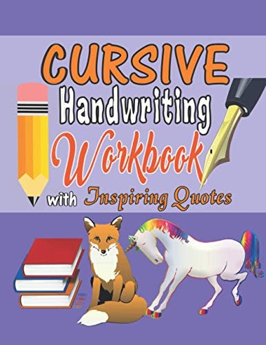 Cursive Handwriting Workbook with Inspiring Quotes Practice Activity Book for Kids, Teens, and Adults That Motivates Them for Success.