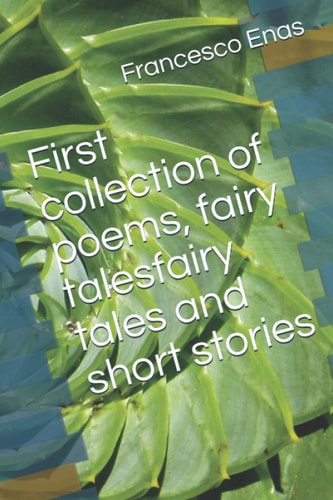 First Collection of Poems, Fairy Talesfairy Tales and Short Stories