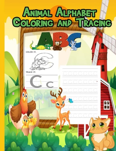 Animal Alphabet Coloring and Tracing Ages 3+, Preschool to Kindergarten, Letter Tracing Practice