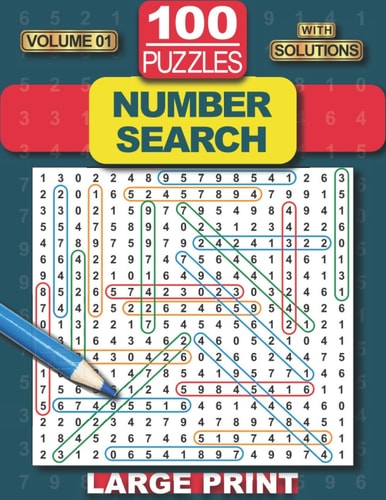 100 Number Search Puzzles Number Search Puzzle Book for Adults, Teens and Seniors, Large Print-Edition, with Solutions (Search and Find)