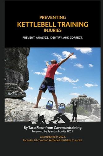Preventing Kettlebell Training Injuries Prevent, Analyze, Identify, And Correct.