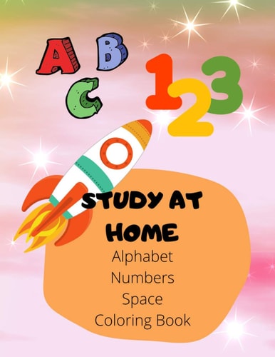 Study At Home Alphabet Numbers Space Coloring Book