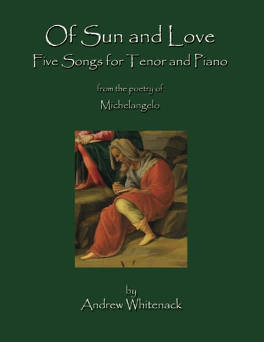 Of Sun and Love Five Songs for Tenor and Piano
