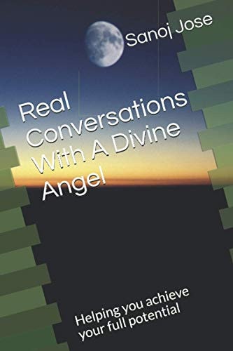 Real Conversations With A Divine Angel Helping You Achieve Your Full Potential