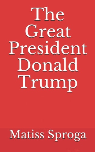 The Great President Donald Trump