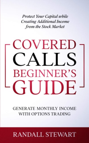 Covered Calls Beginner's Guide Generate Monthly Income with Options Trading