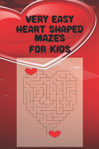 Very Easy Heart Shaped Mazes for Kids Makes a Great Gift for Valentines Day