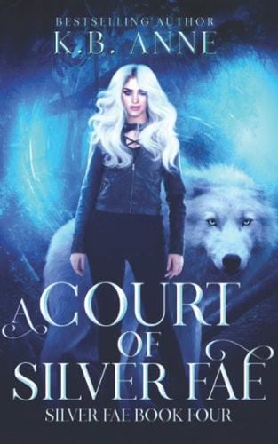 A Court of Silver Fae Silver Fae Book Four