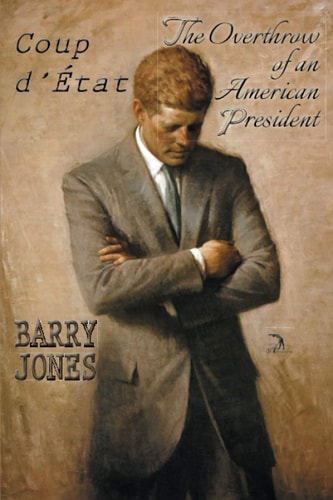 Coup D'Etat The Overthrow of an American President