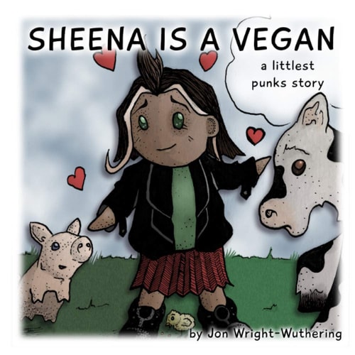 Sheena is a Vegan A Littlest Punks Story